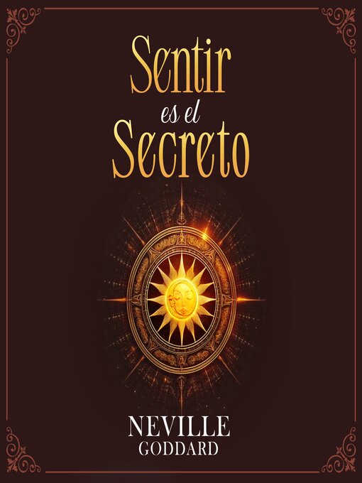 Title details for Sentir es el Secreto--Colección Deluxe by Neville Goddard - Available